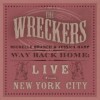 Wreckers - Way Back Home: Live From New York City [CD+DVD]