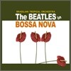 Brasilian Tropical Orchestra - The Beatles in Bossa Nova