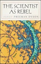 The Scientist as Rebel