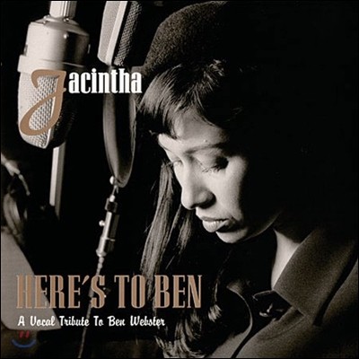 Jacintha (야신타) - Here’s To Ben: A Vocal Tribute to Ben Webster (벤 웹스터 보컬 트리뷰트)