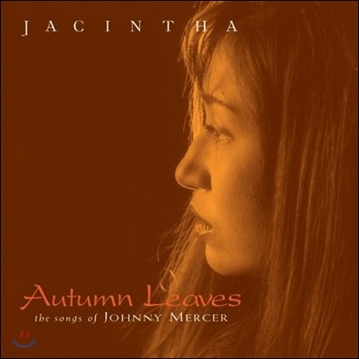 Jacintha (야신타) - Autumn Leaves / The Songs Of Johnny Mercer 