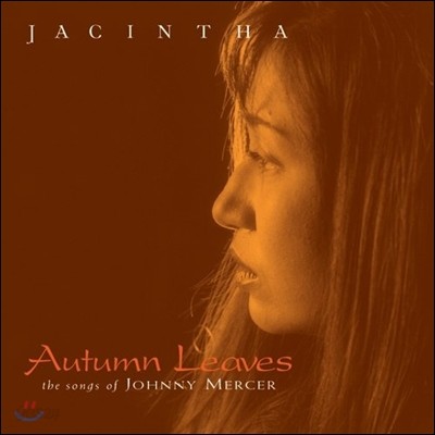 Jacintha (야신타) - Autumn Leaves / The Songs Of Johnny Mercer 