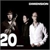 Dimension - 20 - Newish -