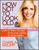How Not to Look Old