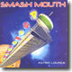 Smash Mouth - Astro Lounge