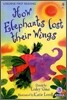 Usborne First Reading Level 2-3 : How Elephants Lost Their Wings (Book & CD)