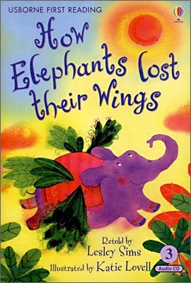 Usborne First Reading Level 2-3 : How Elephants Lost Their Wings (Book &amp; CD)