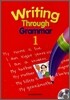 Writing Through Grammar 1