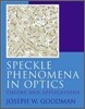 Speckle Phenomena in Optics : Theory and Applications