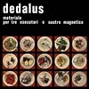 Dedalus (데달루스) - Materiale per Tre Esecutori e Nastro Magnetico