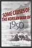 Some Causes Of The Korean War Of 1950
