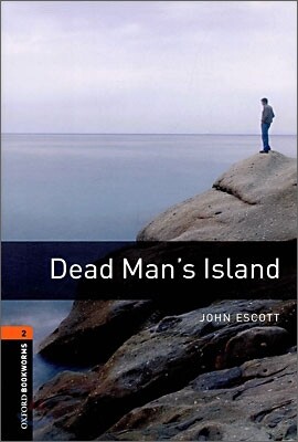 Oxford Bookworms Library 3/E 2: Dead Man's Island
