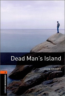 Oxford Bookworms Library: Dead Man&#39;s Island: Level 2: 700-Word Vocabulary