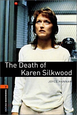 Oxford Bookworms Library 3/E 2: The Death of Karen Silkwood