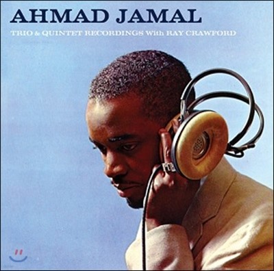 Ahmad Jamal (아마드 자말) - Trio & Quintet Recordings With Ray Crawford