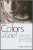 The Colors of Grief: Understanding a Child's Journey Through Loss from Birth to Adulthood