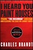 I Heard You Paint Houses: Frank the Irishman Sheeran & Closing the Case on Jimmy Hoffa