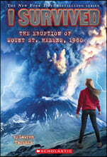 I Survived the Eruption of Mount St. Helens, 1980 (I Survived #14): Volume 14