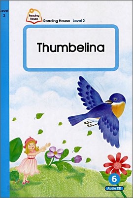 Reading House Level 2-6 : Thumbelina (Book &amp; CD)