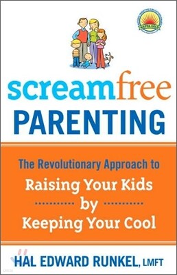 Screamfree Parenting, 10th Anniversary Revised Edition: How to Raise Amazing Adults by Learning to Pause More and React Less