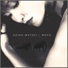 Keiko Matsui - Moyo (Heart & Soul)
