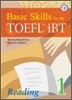 Basic Skills for the TOEFL iBT Reading 1