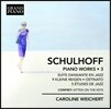 Caroline Weichert 에르빈 슐호프: 피아노 독주곡 모음 3집 - 재즈 연습곡, 오스티나토 외 (Erwin Schulhoff: Piano Works Vol.3 - Etudes de Jazz, Ostinato, Kleine Reigen) 카롤리네 바이허트