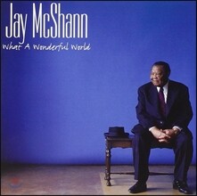 Jay McShann (제이 맥샨) - What A Wonderful World