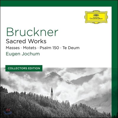 Eugen Jochum 브루크너: 종교 작품집 - 미사, 테 데움, 시편 (Bruckner: Sacred Works - Masses, Motets, Psalm 150, Te Deum) 오이겐 요훔