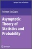 Asymptotic Theory of Statistics and Probability