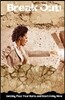 Break Out!: Getting Past Your Hurts and Start Living Now