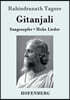 Gitanjali: Sangesopfer. Hohe Lieder