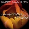 Barry Manilow - Beautiful Ballads & Love Songs