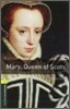 Oxford Bookworms Library 3/E 1: Mary, Queen of Scots