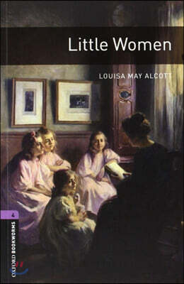 Oxford Bookworms Library 4 : Little Women