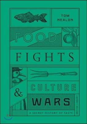 Food Fights and Culture Wars
