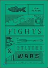 Food Fights and Culture Wars