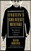 Einstein's Greatest Mistake