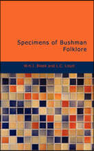 Specimens of Bushman Folklore