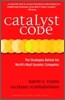 Catalyst Code : The Strategies Behind the World's Most Dynamic Companies