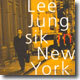 이정식 (Lee Jung Sik) - In New York