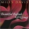 Miles Davis - Beautiful Ballads & Love Songs