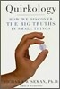 Quirkology : How We Discover the Big Truths in Small Things