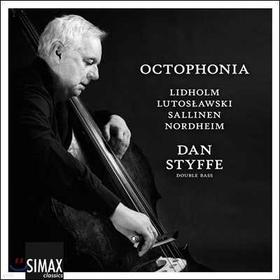 Dan Styffe 옥토포니아 - 북유럽의 더블베이스 음악: 리드홀름 / 루토슬라브스키 / 살리넨 / 노르드헤임 (Octophonia - Lidholm, Lutoslawski, Sallinen, Nordheim) 단 스튀페