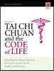 Tai CHI Chuan and the Code of Life: Revealing the Deeper Mysteries of China's Ancient Art for Health and Harmony (Revised Edition)