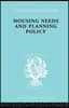 Housing Needs and Planning Policy
