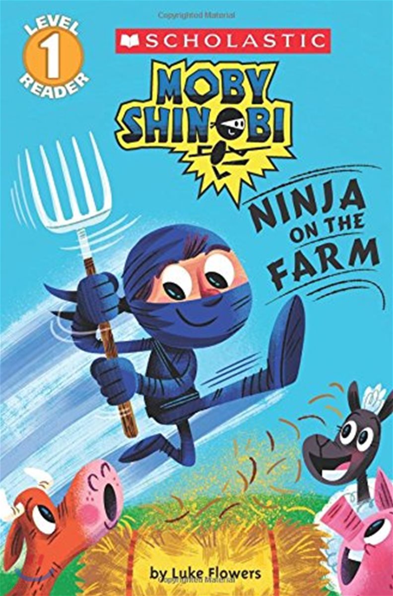 Ninja on the Farm (Moby Shinobi: Scholastic Reader, Level 1)