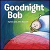 Goodnight Bob