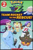 Team Rocket to the Rescue! (Pokémon Kalos: Scholastic Reader, Level 2)