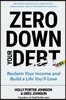 Zero Down Your Debt: Reclaim Your Income and Build a Life You'll Love (Budget Workbook, Debt Free, Save Money, Reduce Financial Stress)